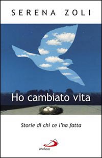Ho cambiato vita di Serena Zoli un'altra vita Ho cambiato vita di Serena Zoli un'altra vita
