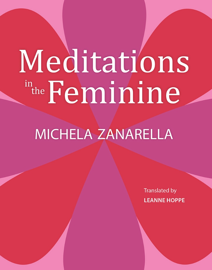 Michela Zanarella: “Meditations in the Feminine”, una raccolta di 66 poesie di riflessione e meditazione sull'esistenza