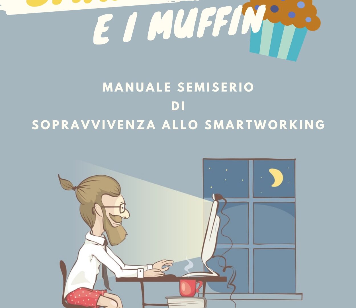Lo smartworker e i muffin