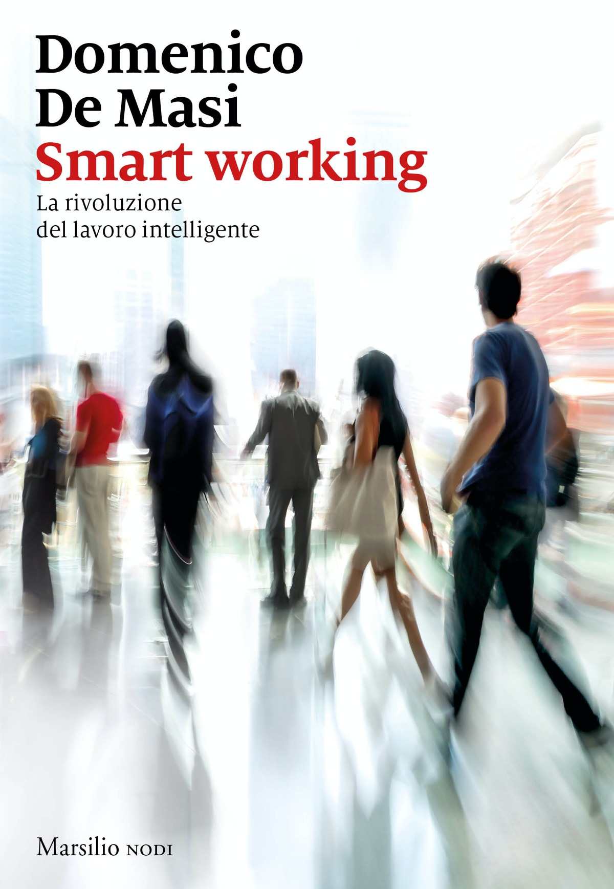 Smart working. La rivoluzione del lavoro intelligente