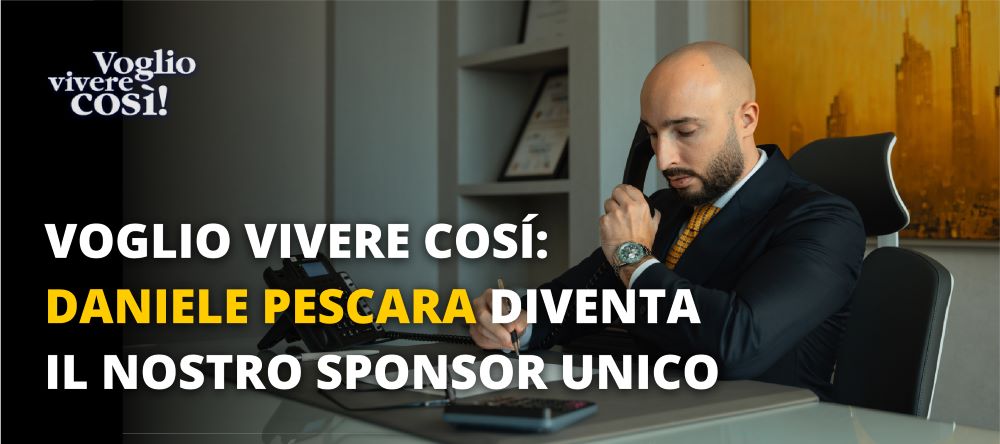 Voglio Vivere Così: Daniele Pescara diventa il nostro sponsor unico 