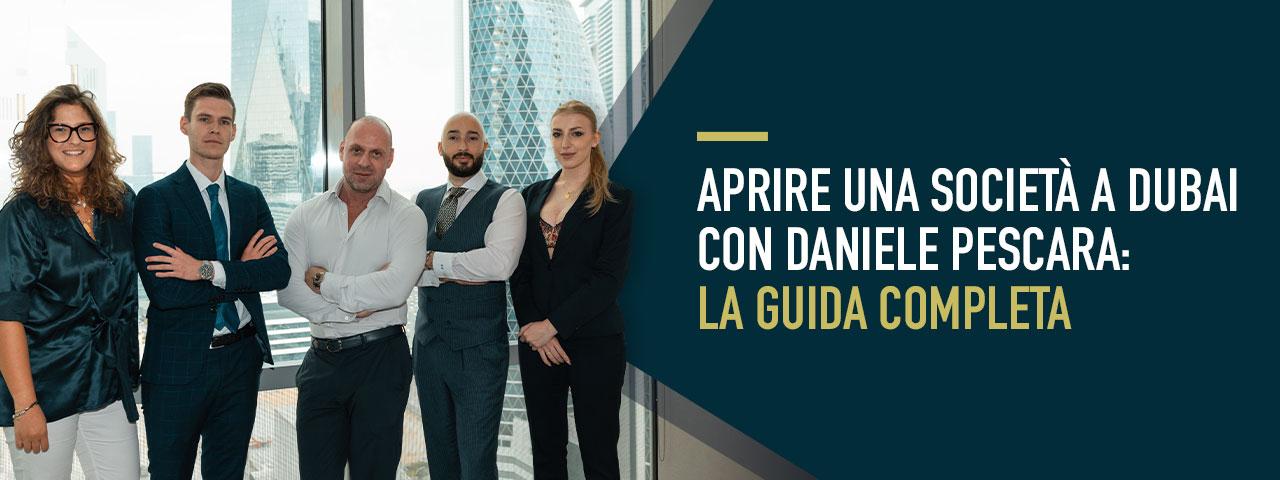 Aprire una Società a Dubai con Daniele Pescara: La Guida Completa