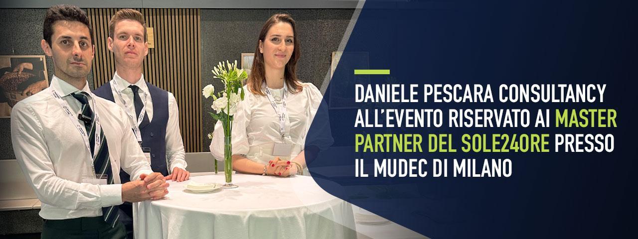 Daniele Pescara Consultancy all’evento riservato ai Master Partner del Sole24Ore presso il MUDEC di Milano