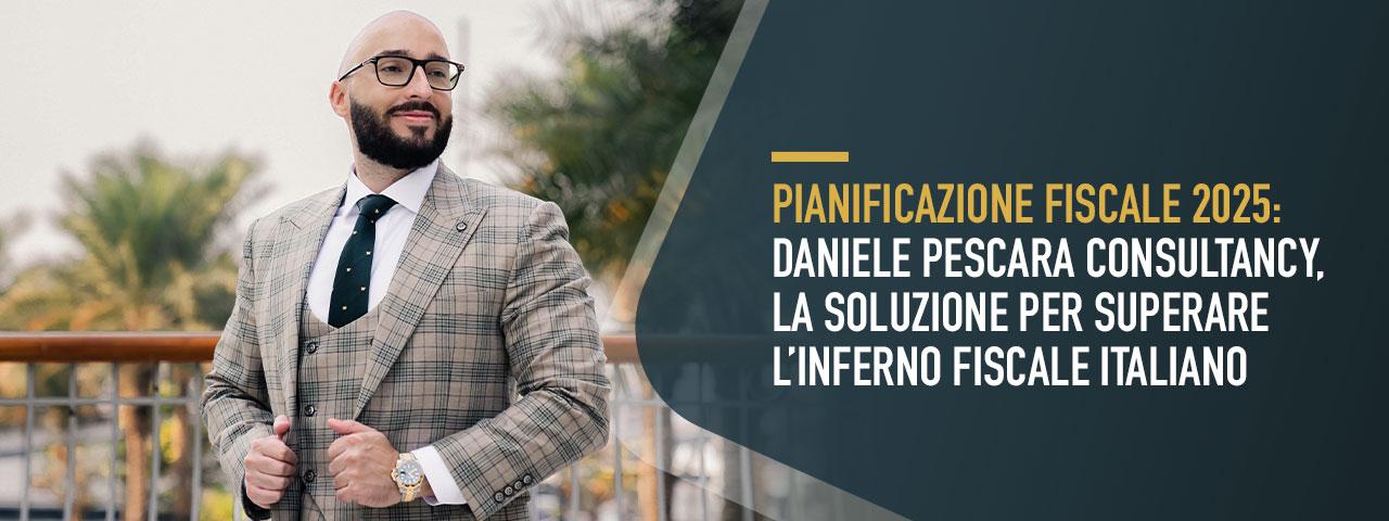 Pianificazione Fiscale 2025: Daniele Pescara Consultancy